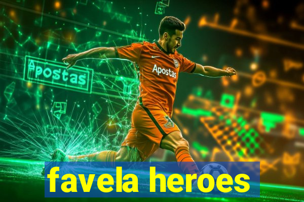 favela heroes